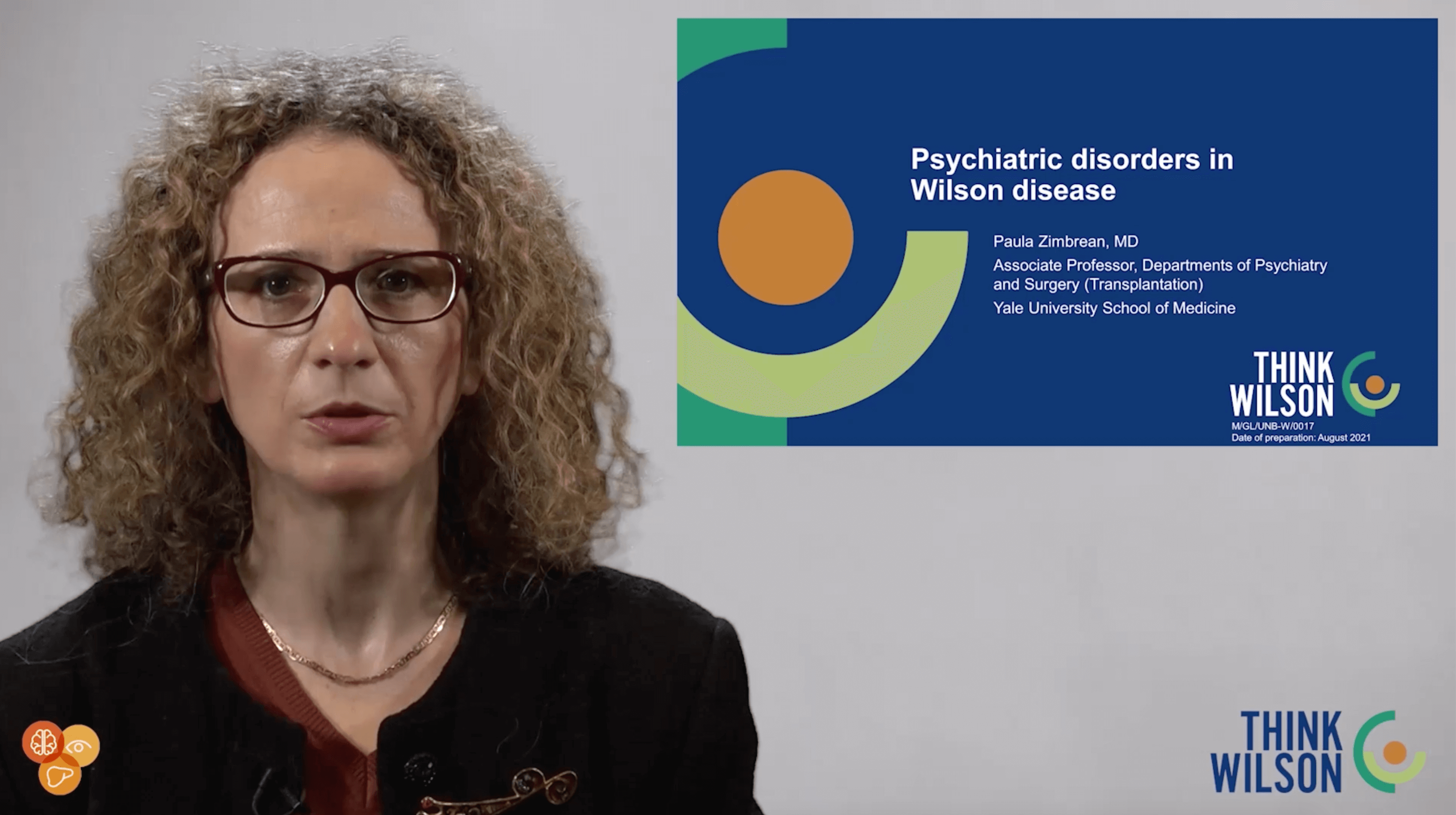 Paula Zimbrean, MD Associate Professor, Departments of Psychiatry and Surgery (Transplantation) Yale University School of Medicine explaining the Psychiatric disorders in Wilson disease